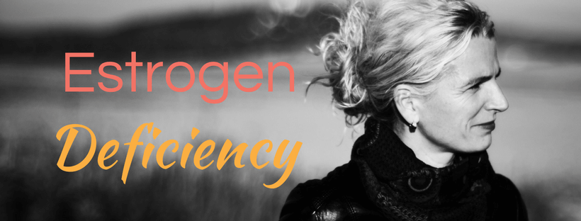 estrogen deficiency 