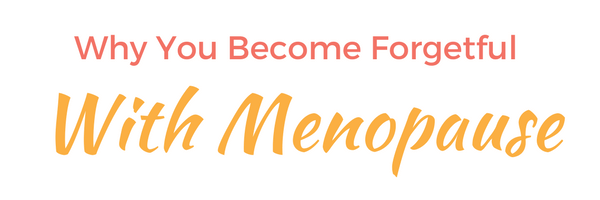 forgetful with menopause