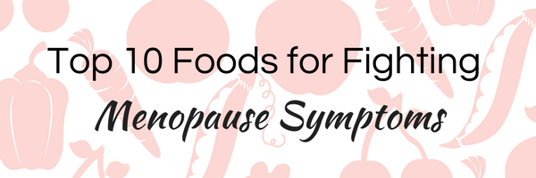 foods for fighting menopause